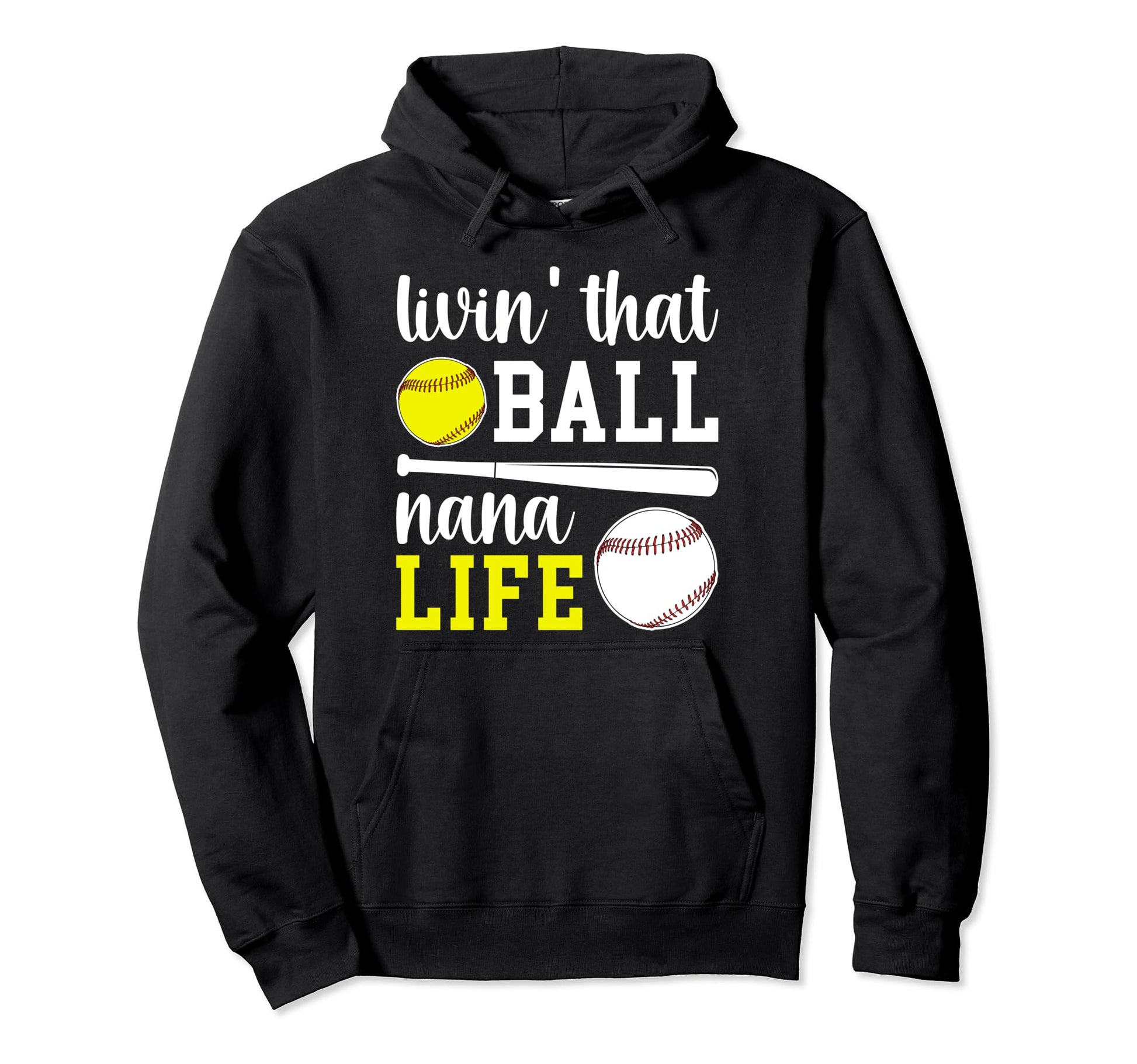 Livin That Ball Nana Life Softball Hoodie - Trendy Graphic for Adults - T-Shirt, Sweatshirt, Hoodie