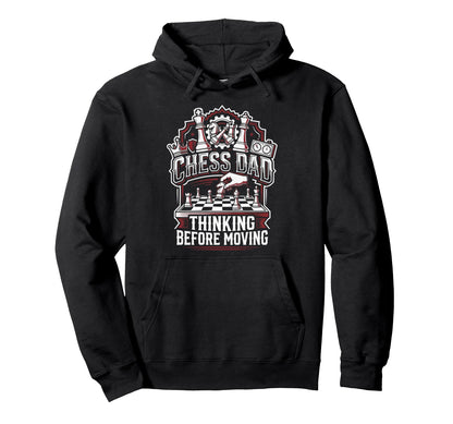 Chess Dad Board Game Daddy Checkmate Papa Hoodie - Novelty Apparel Unisex - T-Shirt, Sweatshirt, Hoodie