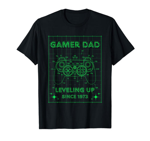 Gamer Dad Leveling Up Since 1973 T-Shirt - Casual Everyday Wear Men Women - T-Shirt, Sweatshirt, Hoodie