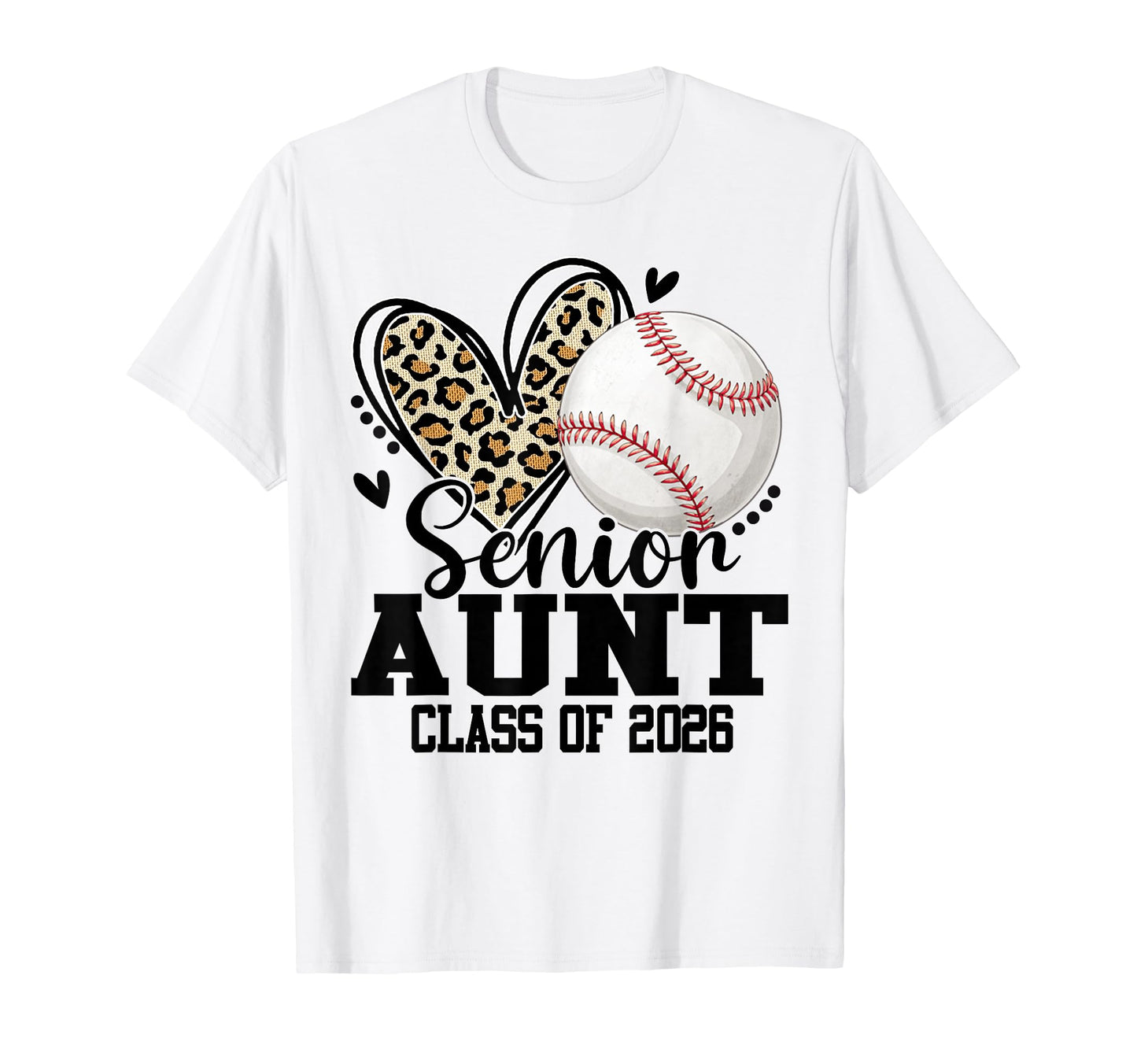 Senior Aunt Class 2026 Baseball Leopard T-Shirt - Graphic Print Unisex - T-Shirt, Sweatshirt, Hoodie