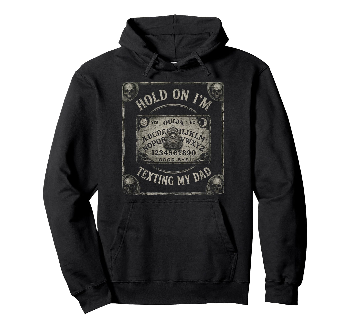 Ouija Board Sorry I Cant Talk Im Phone My Hoodie - Graphic Print Men Women - T-Shirt, Sweatshirt, Hoodie