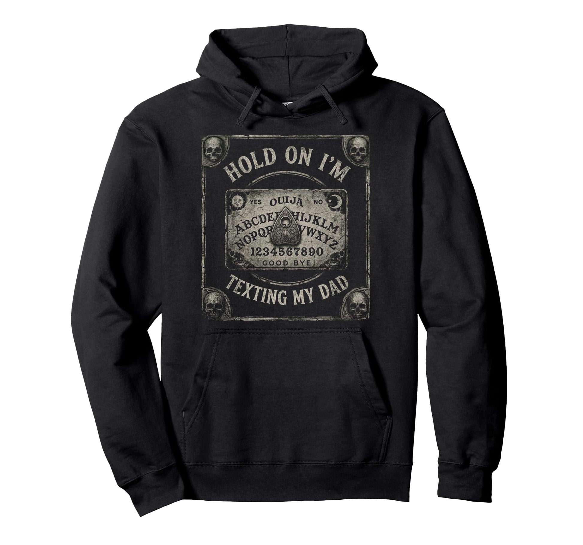 Ouija Board Sorry I Cant Talk Im Phone My Hoodie - Graphic Print Men Women - T-Shirt, Sweatshirt, Hoodie