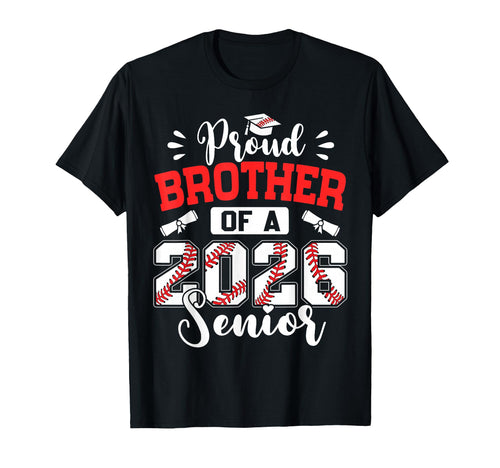 Proud Brother 2026 Senior Baseball T-Shirt - Trendy Graphic Men Women - T-Shirt, Sweatshirt, Hoodie