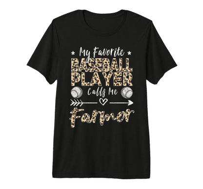 My Favorite Baseball Player Calls Me T-Shirt - Unique Graphic Unisex - T-Shirt, Sweatshirt, Hoodie