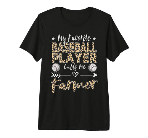 My Favorite Baseball Player Calls Me T-Shirt - Unique Graphic Unisex - T-Shirt, Sweatshirt, Hoodie