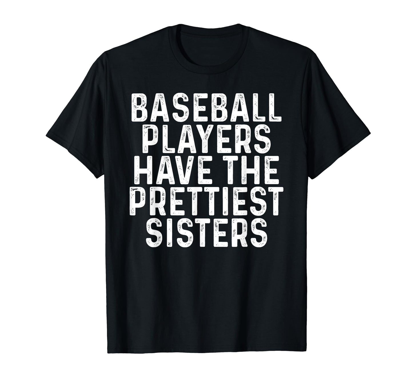 Baseball Players Have Prettiest T-Shirt - Fun Novelty Design for Adults - T-Shirt, Sweatshirt, Hoodie