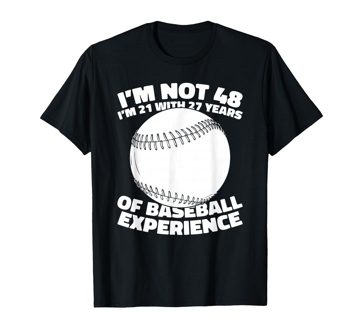 48Th Birthday Player Team Baseballer T-Shirt - Fun Novelty Design Unisex - T-Shirt, Sweatshirt, Hoodie