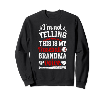 Baseball Grandma Voice Grandma Sweatshirt - Casual Everyday Wear Unisex - T-Shirt, Sweatshirt, Hoodie