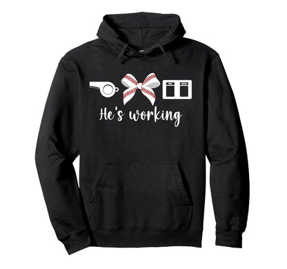 Hes Working Baseball Wife Baseball Player Hoodie - Unique Graphic Unisex - T-Shirt, Sweatshirt, Hoodie