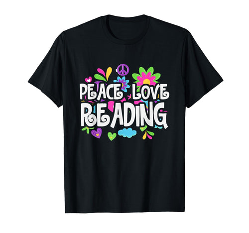 Peace Love Reading T-Shirt - Streetwear Style Unisex - T-Shirt, Sweatshirt, Hoodie