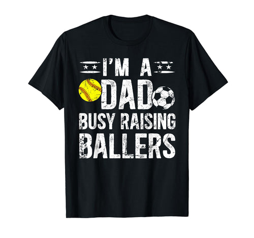 Im Dad Busy Raising Ballers Soccer T-Shirt - Minimalist Print Men Women - T-Shirt, Sweatshirt, Hoodie