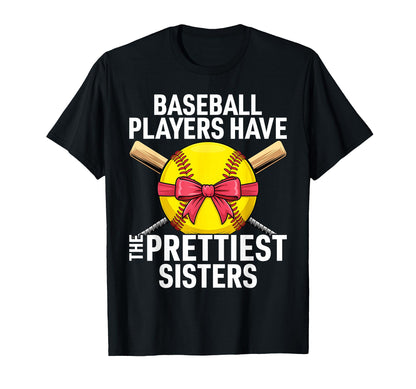 Baseball Sister Players Have Prettiest T-Shirt - Graphic Print for Adults - T-Shirt, Sweatshirt, Hoodie