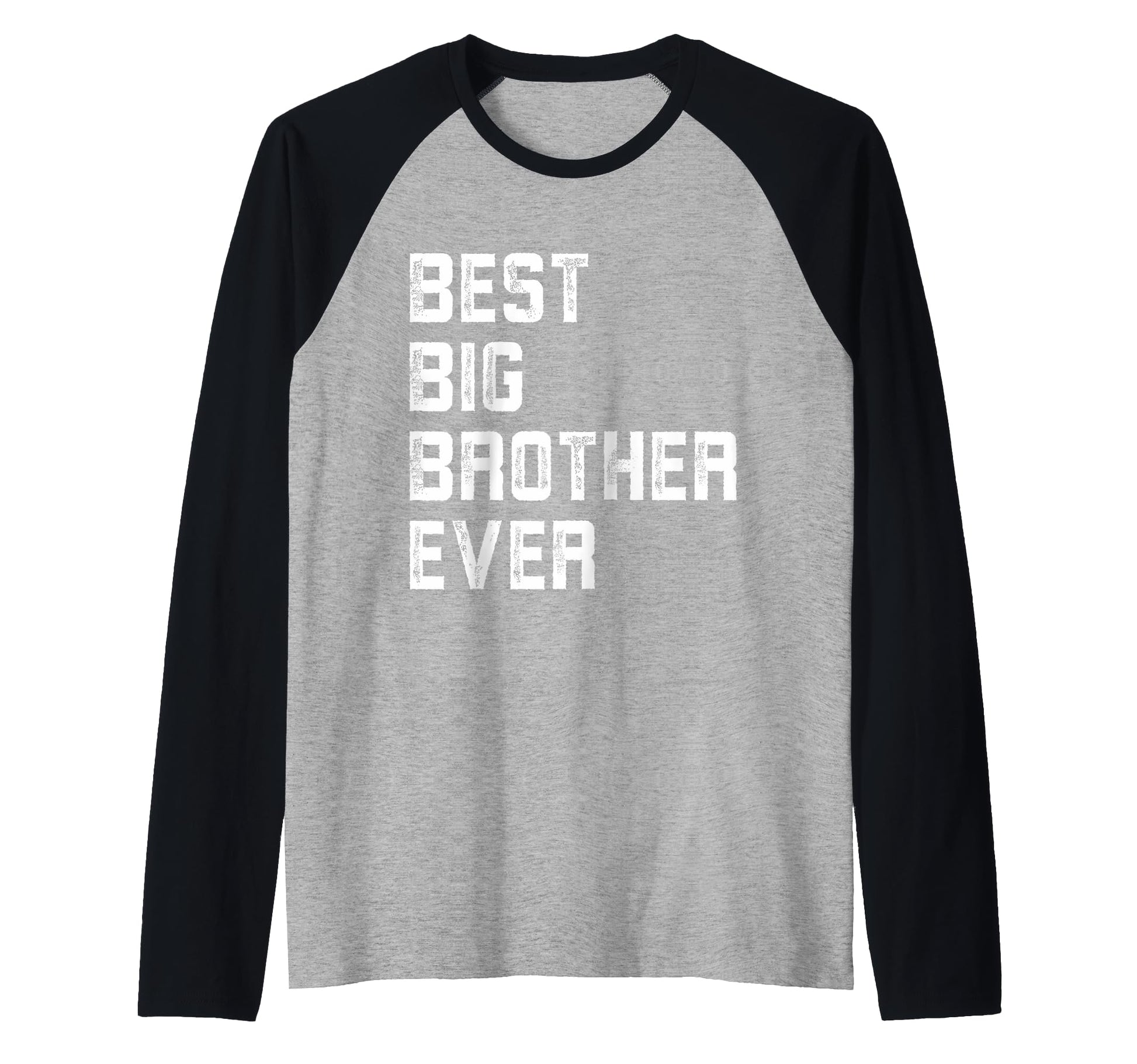 Best Big Brother Ever Older Brother Hoodie - Fun Novelty Design Men Women - T-Shirt, Sweatshirt, Hoodie