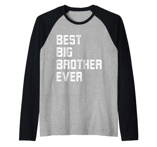 Best Big Brother Ever Older Brother Hoodie - Fun Novelty Design Men Women - T-Shirt, Sweatshirt, Hoodie