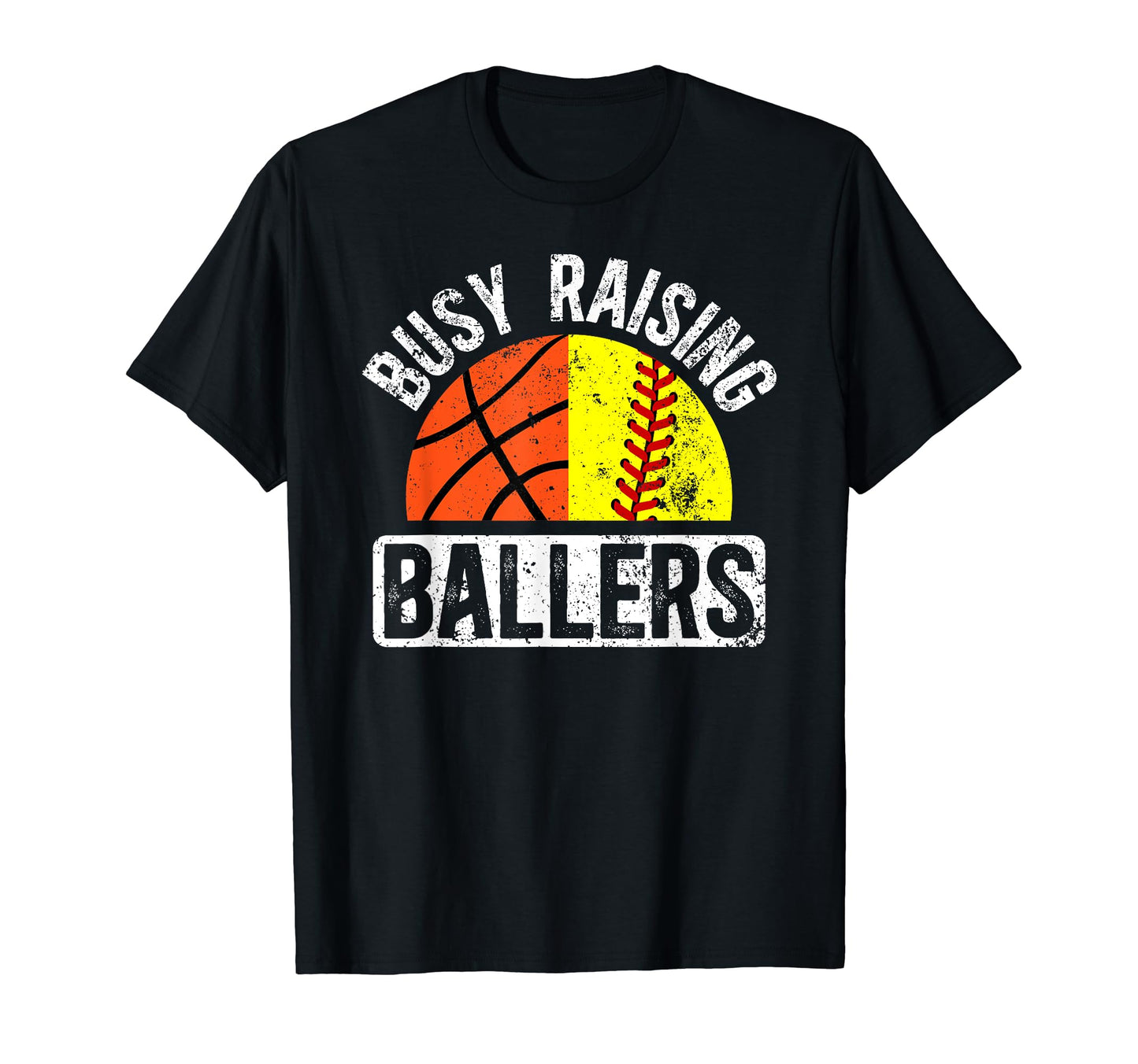 Busy Raising Ballers Basketball T-Shirt - Novelty Apparel for Adults - T-Shirt, Sweatshirt, Hoodie