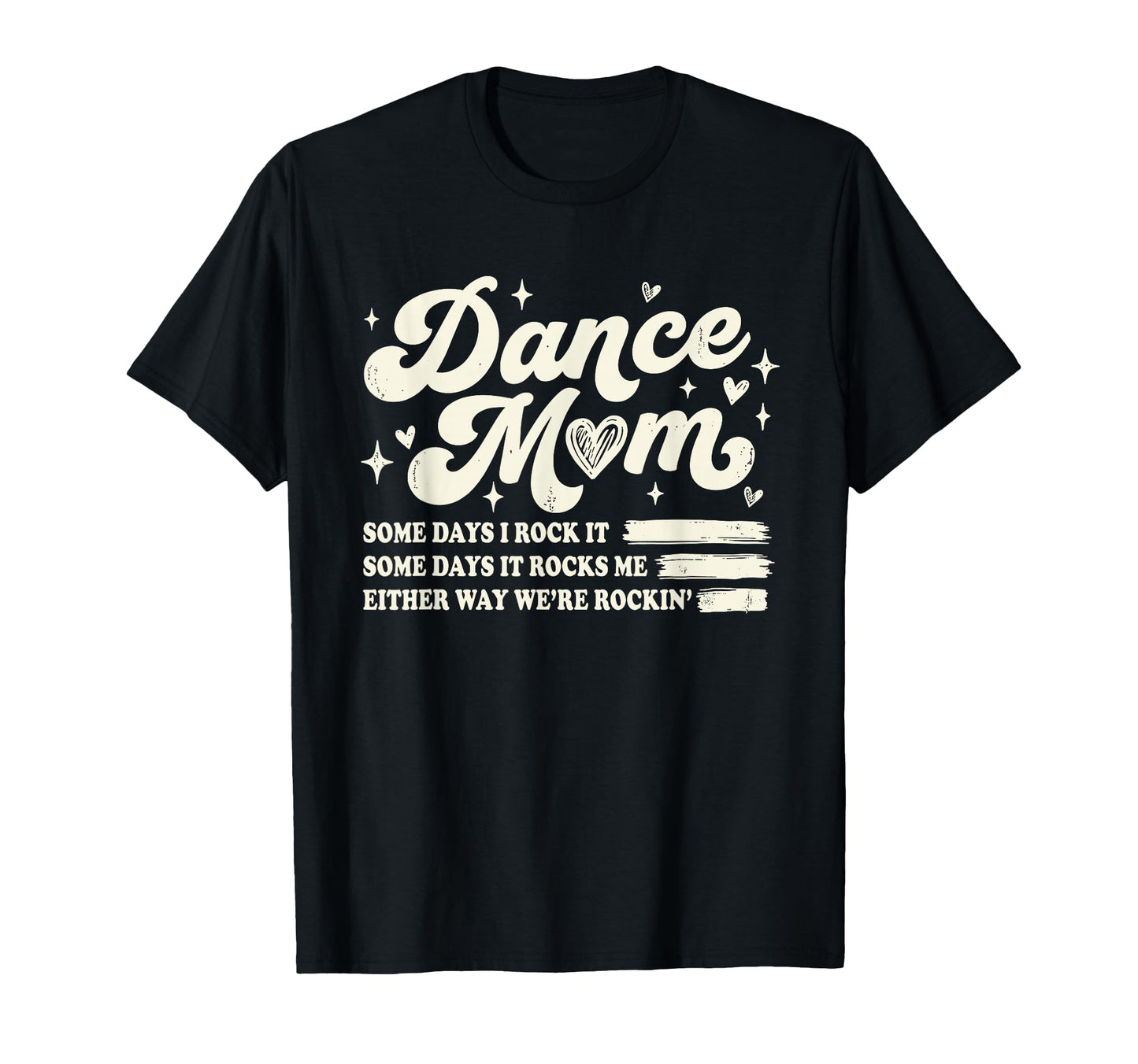 Groovy Dance Mom Some Days I Rock It T-Shirt - Streetwear Style Unisex - T-Shirt, Sweatshirt, Hoodie