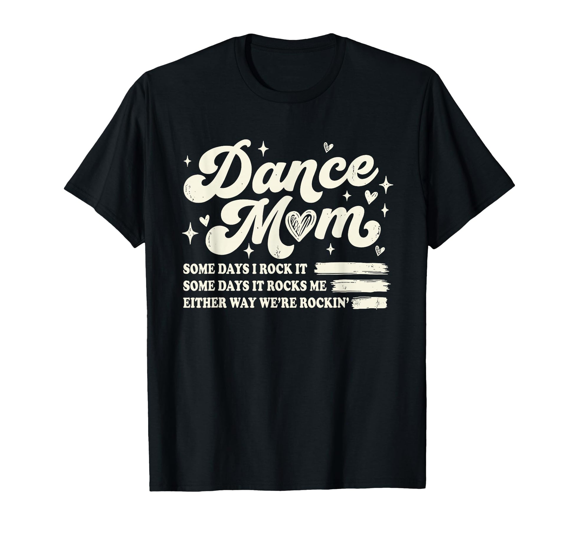 Groovy Dance Mom Some Days I Rock It T-Shirt - Streetwear Style Unisex - T-Shirt, Sweatshirt, Hoodie
