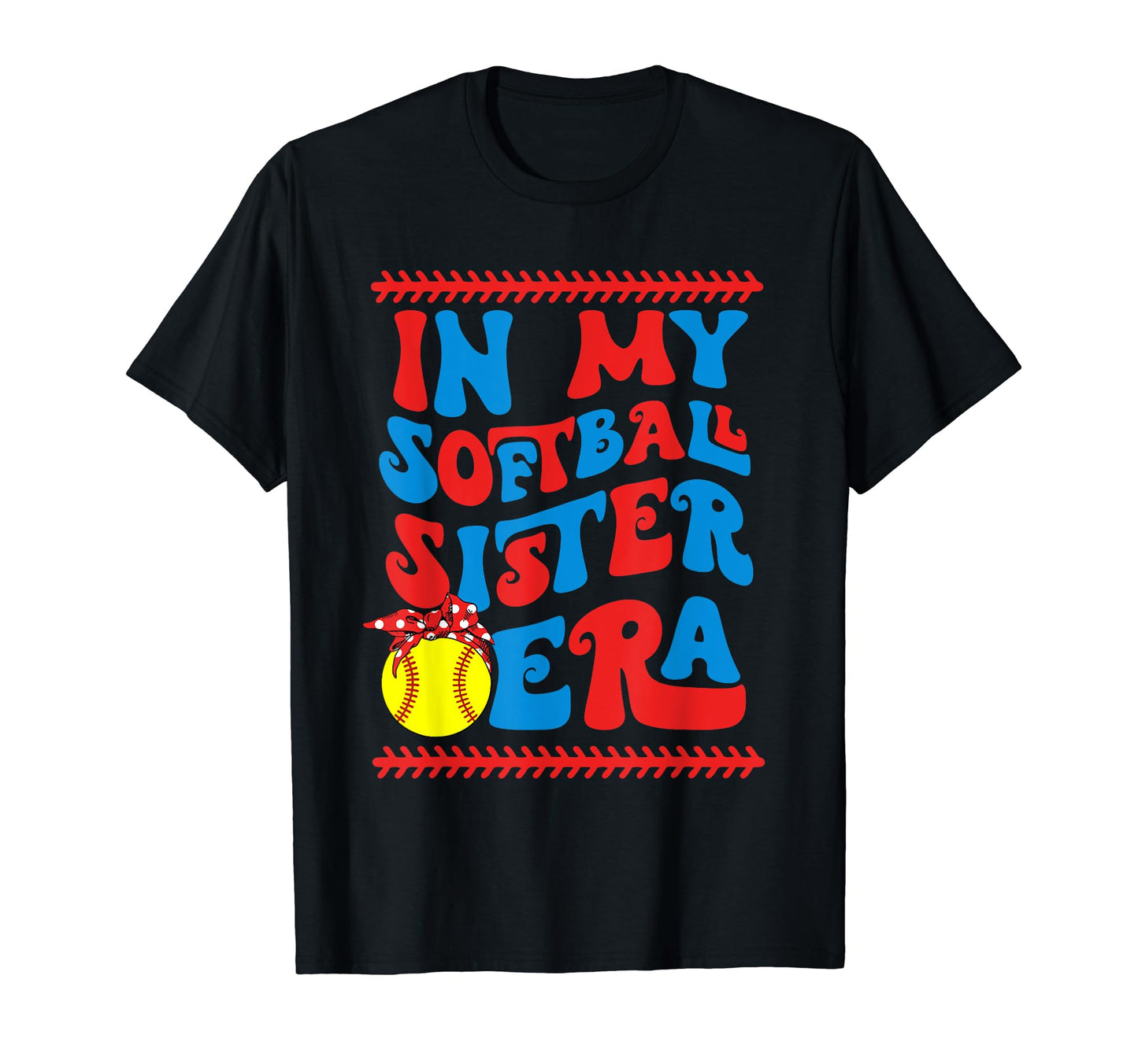 My Softball Sister Era Baseball T-Shirt - Aesthetic Graphic Unisex - T-Shirt, Sweatshirt, Hoodie