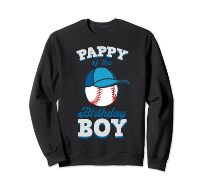 Pappy Birthday Baseball Theme Sweatshirt - Streetwear Style Men Women - T-Shirt, Sweatshirt, Hoodie