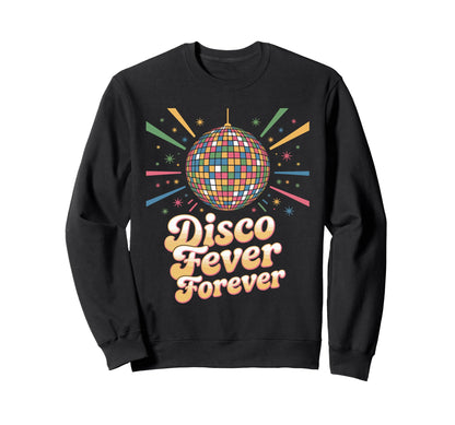 Disco Fever Forever Dance Party Sweatshirt - Minimalist Print Men Women - T-Shirt, Sweatshirt, Hoodie