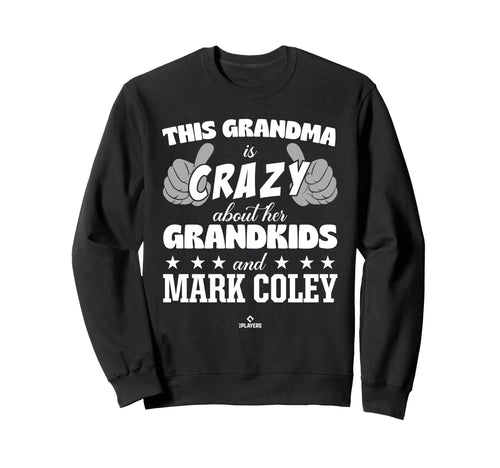 Grandma Crazy Mark Coley Sweatshirt - Fun Novelty Design Men Women - T-Shirt, Sweatshirt, Hoodie