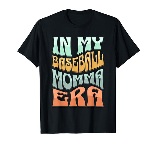 My Baseball Mom Era T-Shirt - Casual Everyday Wear Unisex - T-Shirt, Sweatshirt, Hoodie