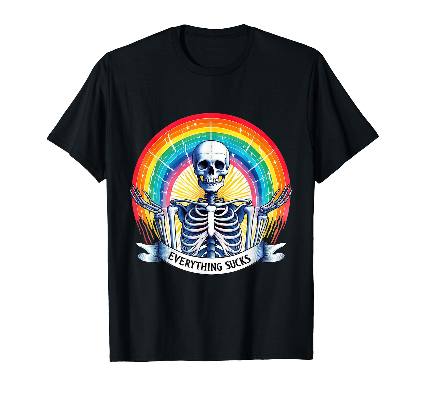 Skeleton Rainbow Everything Sucks T-Shirt - Custom Art Print Men Women - T-Shirt, Sweatshirt, Hoodie