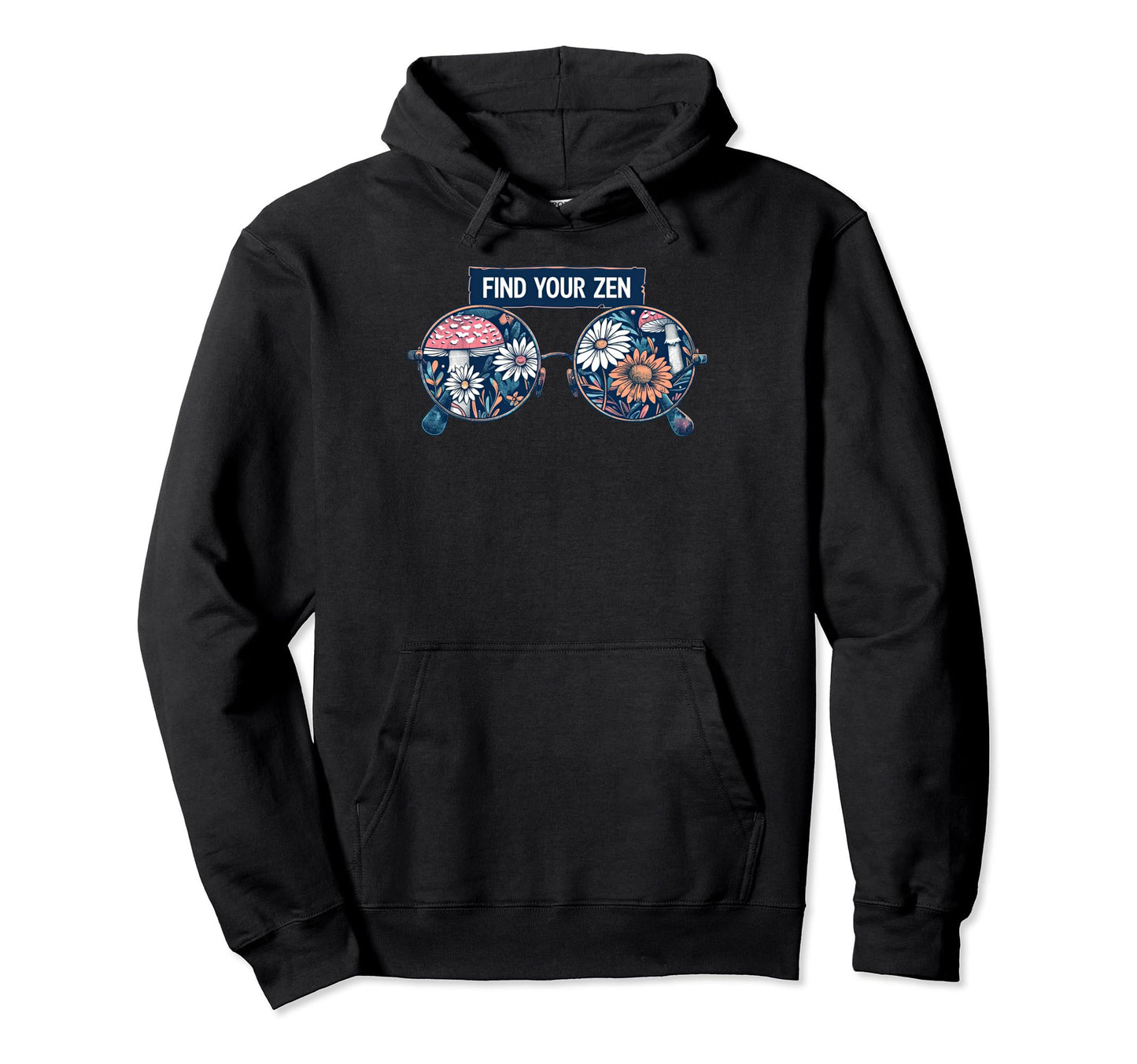Find Your Zen Hippie Sunglasses Hoodie - Unique Graphic Men Women - T-Shirt, Sweatshirt, Hoodie