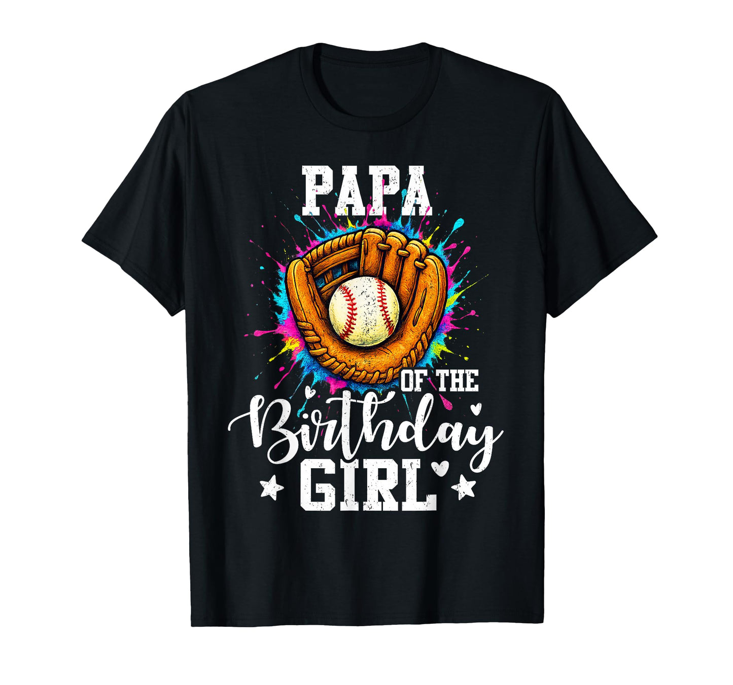 Papa Birthday Baseball Colorful Painting T-Shirt - Graphic Print Unisex - T-Shirt, Sweatshirt, Hoodie