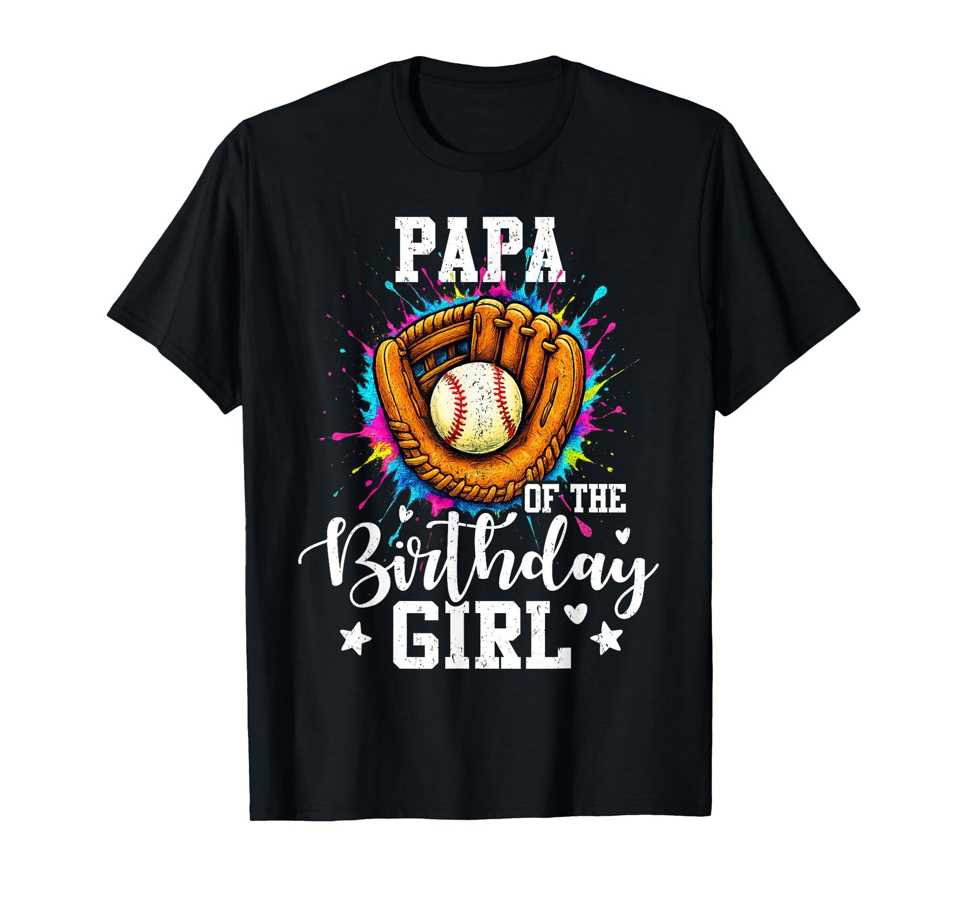 Papa Birthday Baseball Colorful Painting T-Shirt - Graphic Print Unisex - T-Shirt, Sweatshirt, Hoodie