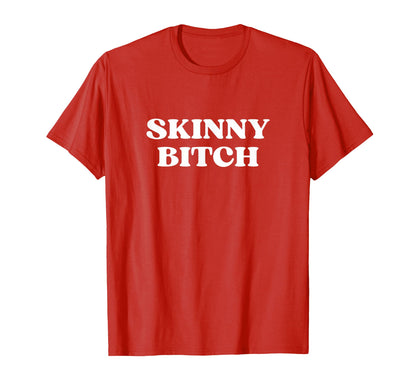 Skinny Bitch Y2K Aesthetic Trendy T-Shirt - Novelty Apparel for Adults - T-Shirt, Sweatshirt, Hoodie