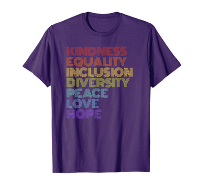 Kindness Equality Inclusion Diversity T-Shirt - Custom Art Print Unisex - T-Shirt, Sweatshirt, Hoodie