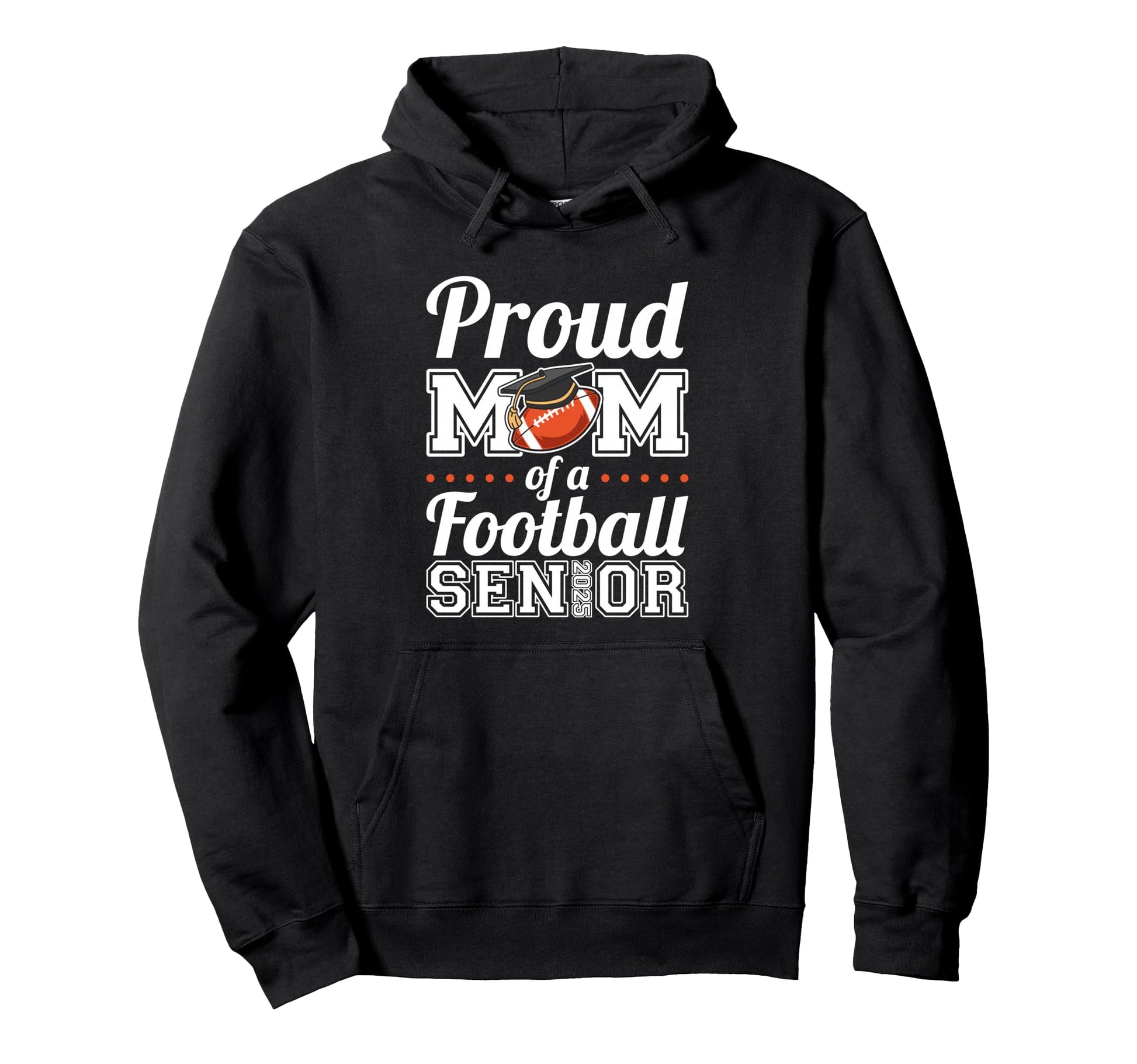 Proud Mom Football Senior 2025 Hoodie - Custom Art Print for Adults - T-Shirt, Sweatshirt, Hoodie