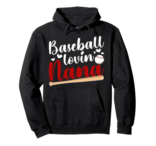 Baseball Lovin Nana Baseball Nana Hoodie - Novelty Apparel for Adults - T-Shirt, Sweatshirt, Hoodie