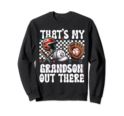 Thats My Grandson Out There Sweatshirt - Streetwear Style for Adults - T-Shirt, Sweatshirt, Hoodie