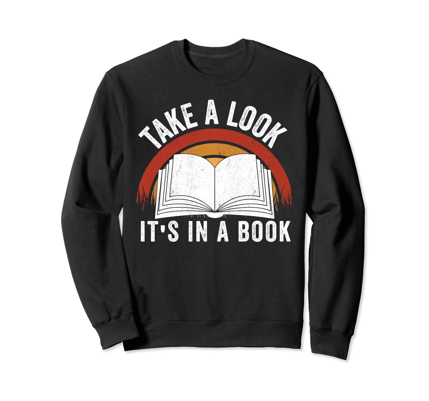 Take Its Book Lovers Rainbow Sweatshirt - Graphic Print Men Women - T-Shirt, Sweatshirt, Hoodie