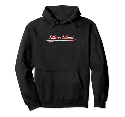 Rikers Island Varsity Distressed Hoodie - Unique Graphic Men Women - T-Shirt, Sweatshirt, Hoodie