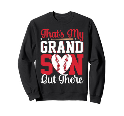 Funny Thats My Grandson Out There Sweatshirt - Novelty Apparel for Adults - T-Shirt, Sweatshirt, Hoodie