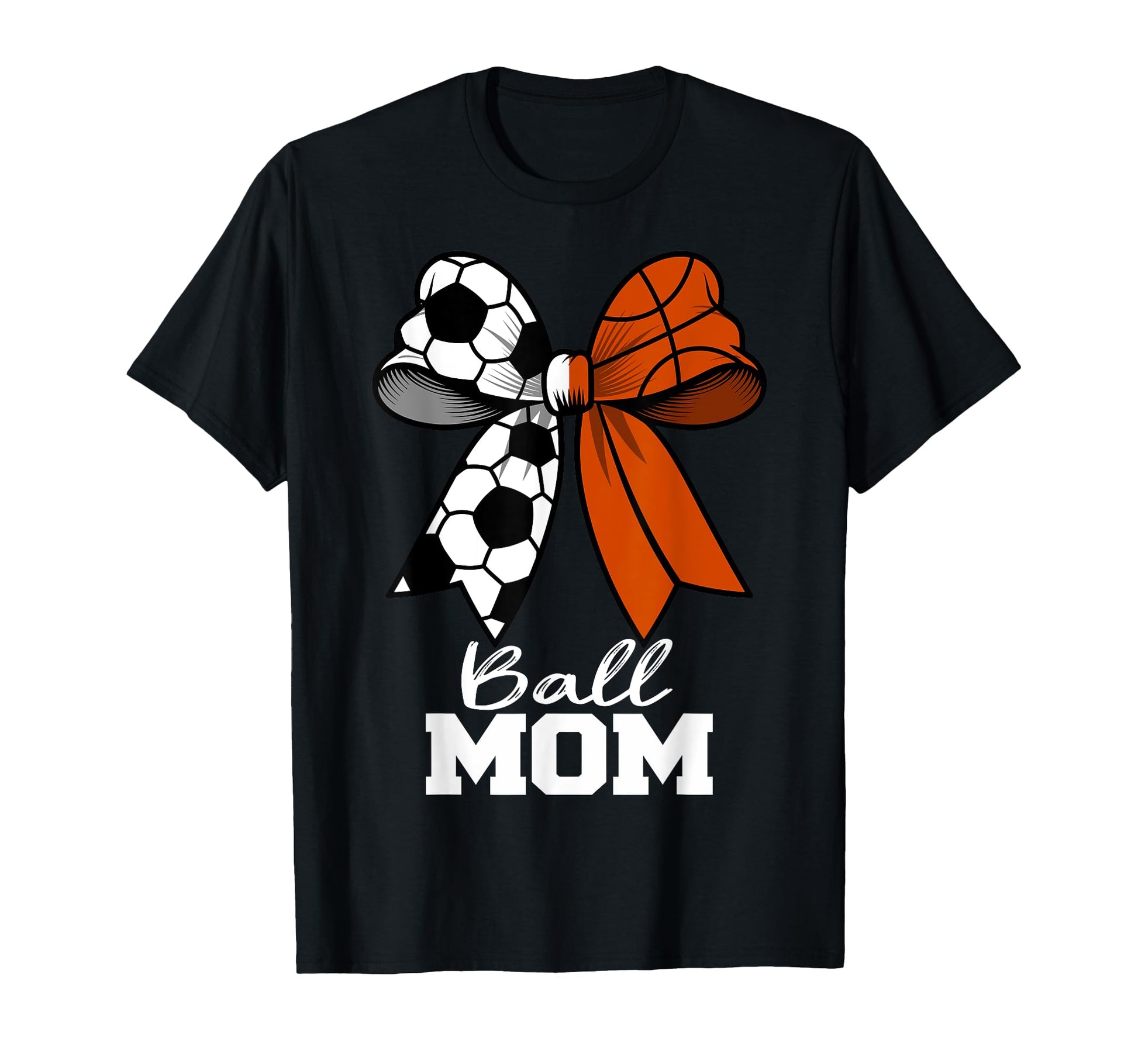 Ball Mom Soccer Basketball Mom T-Shirt - Custom Art Print Men Women - T-Shirt, Sweatshirt, Hoodie