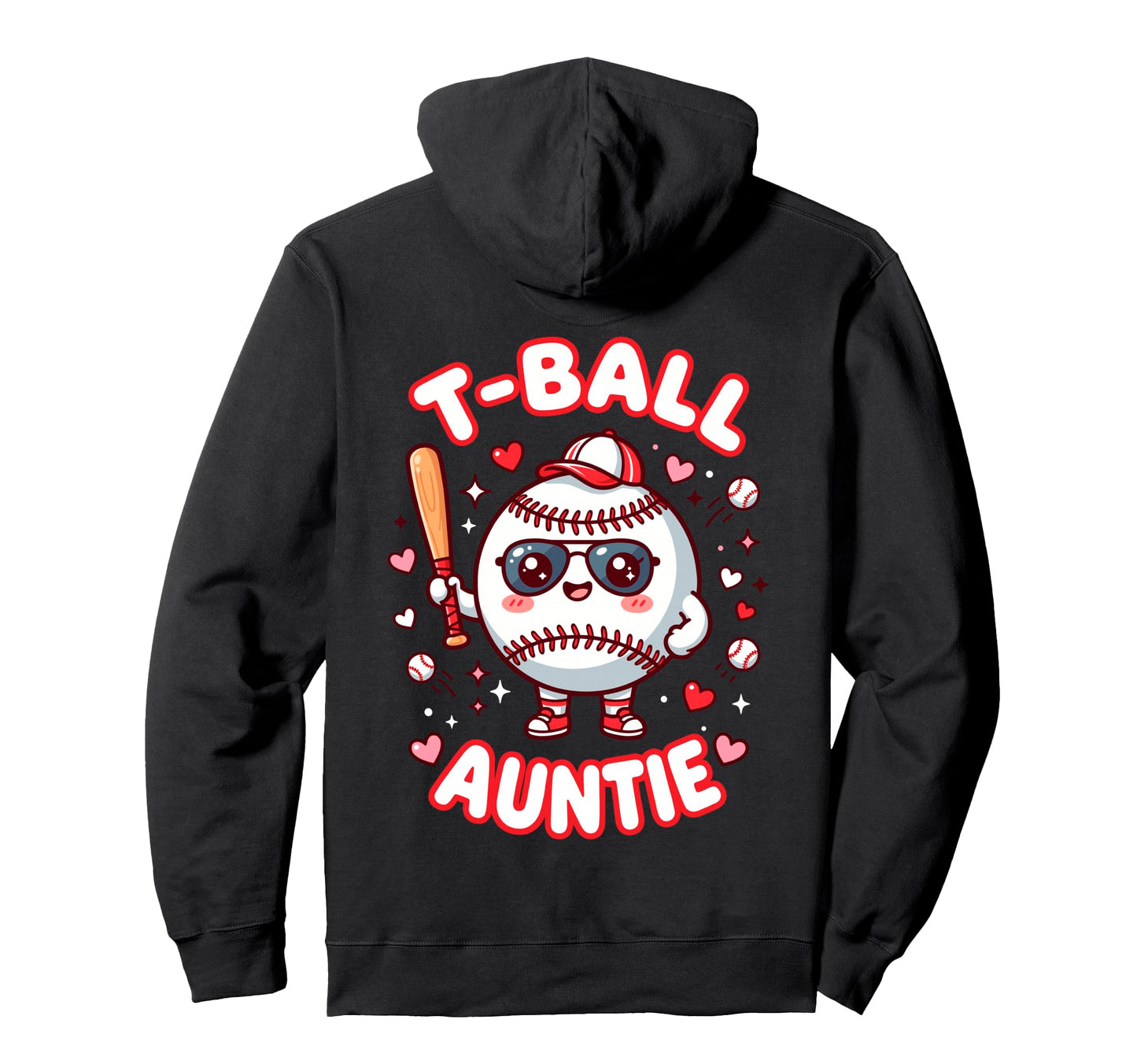 Funny T Ball Auntie Softball Ball T Ball Aunt Hoodie - Graphic Print Unisex - T-Shirt, Sweatshirt, Hoodie