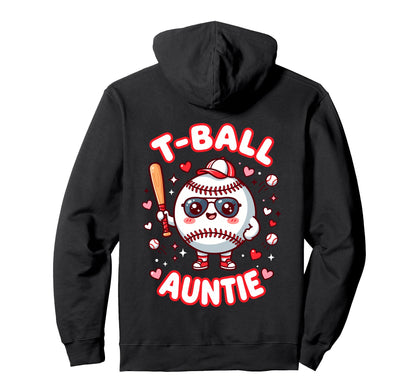 Funny T Ball Auntie Softball Ball T Ball Aunt Hoodie - Graphic Print Unisex - T-Shirt, Sweatshirt, Hoodie