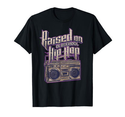 Raised Old School Hip Hop And Boombox T-Shirt - Fun Novelty Design Unisex - T-Shirt, Sweatshirt, Hoodie