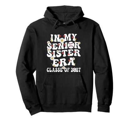 My Senior Sister Era Groovy Hoodie - Fun Novelty Design for Adults - T-Shirt, Sweatshirt, Hoodie