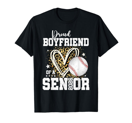 Proud Boyfriend 2026 Senior Baseball T-Shirt - Casual Everyday Wear Unisex - T-Shirt, Sweatshirt, Hoodie