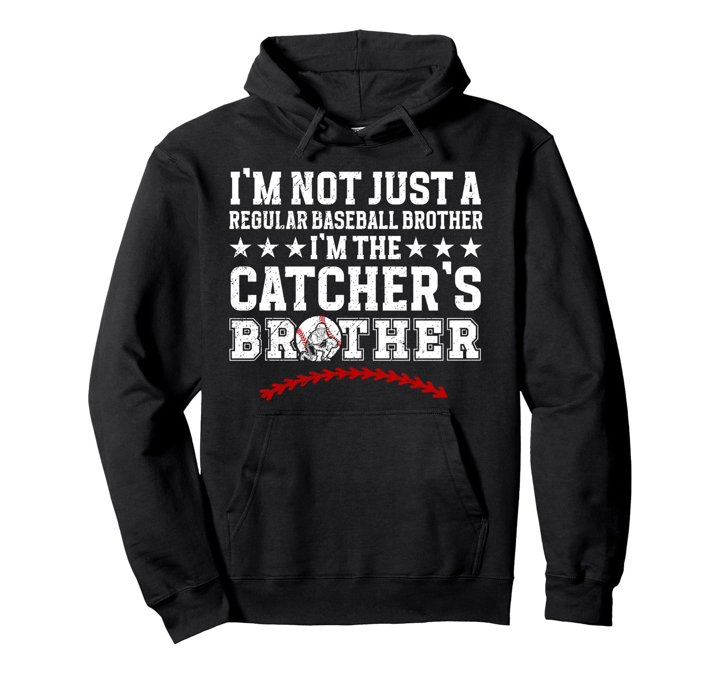Im Baseball Catcher Brother Baseball Hoodie - Trendy Graphic Unisex - T-Shirt, Sweatshirt, Hoodie