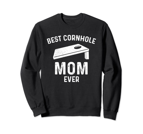 Best Cornhole Mom Ever Sack Toss Sweatshirt - Trendy Graphic Unisex - T-Shirt, Sweatshirt, Hoodie