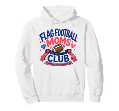 Proud Flag Football Moms Club Gameday Hoodie - Graphic Print for Adults - T-Shirt, Sweatshirt, Hoodie