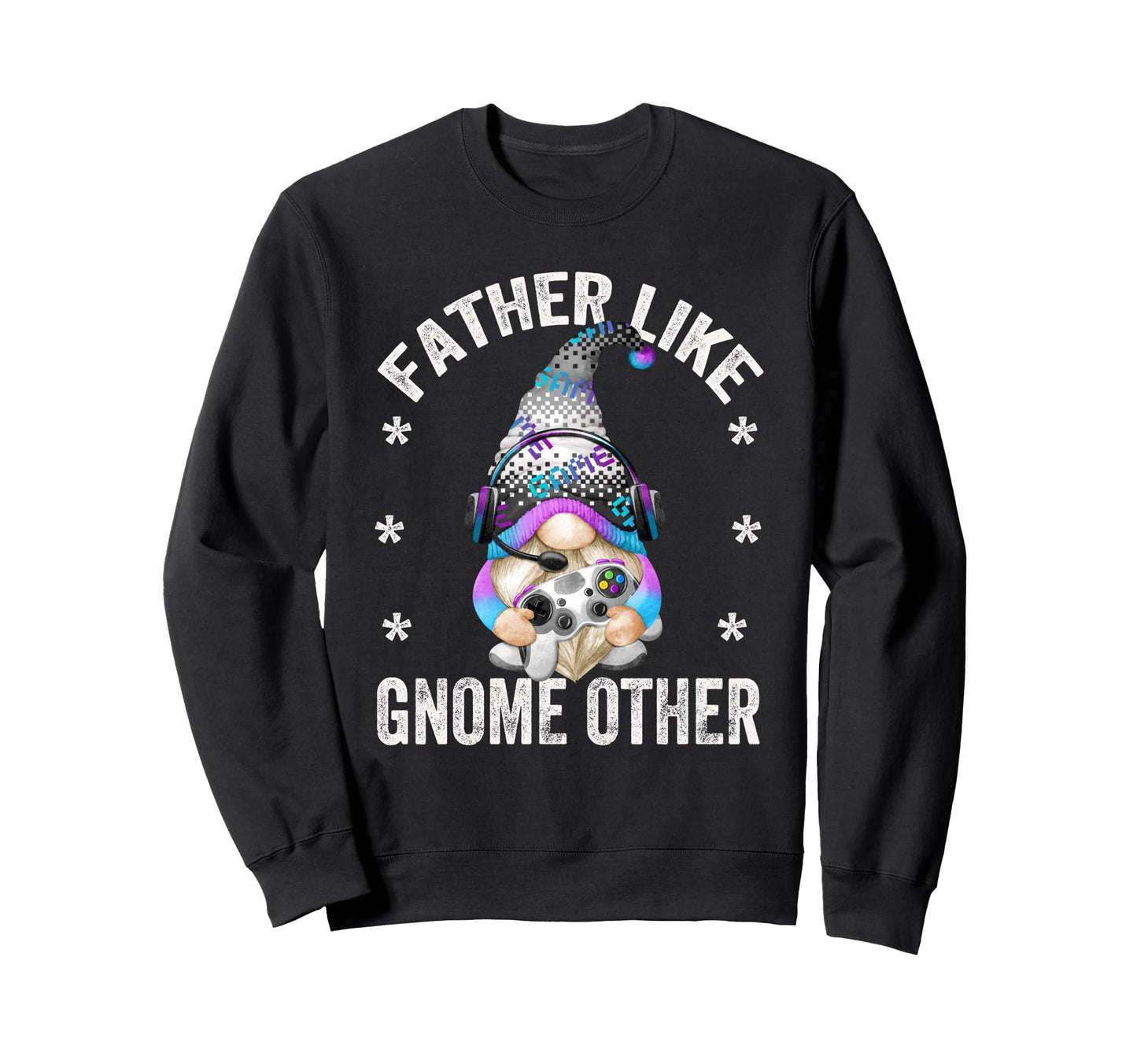 Funny Gamer Grandpa Gnome And Sweatshirt - Trendy Graphic Men Women - T-Shirt, Sweatshirt, Hoodie