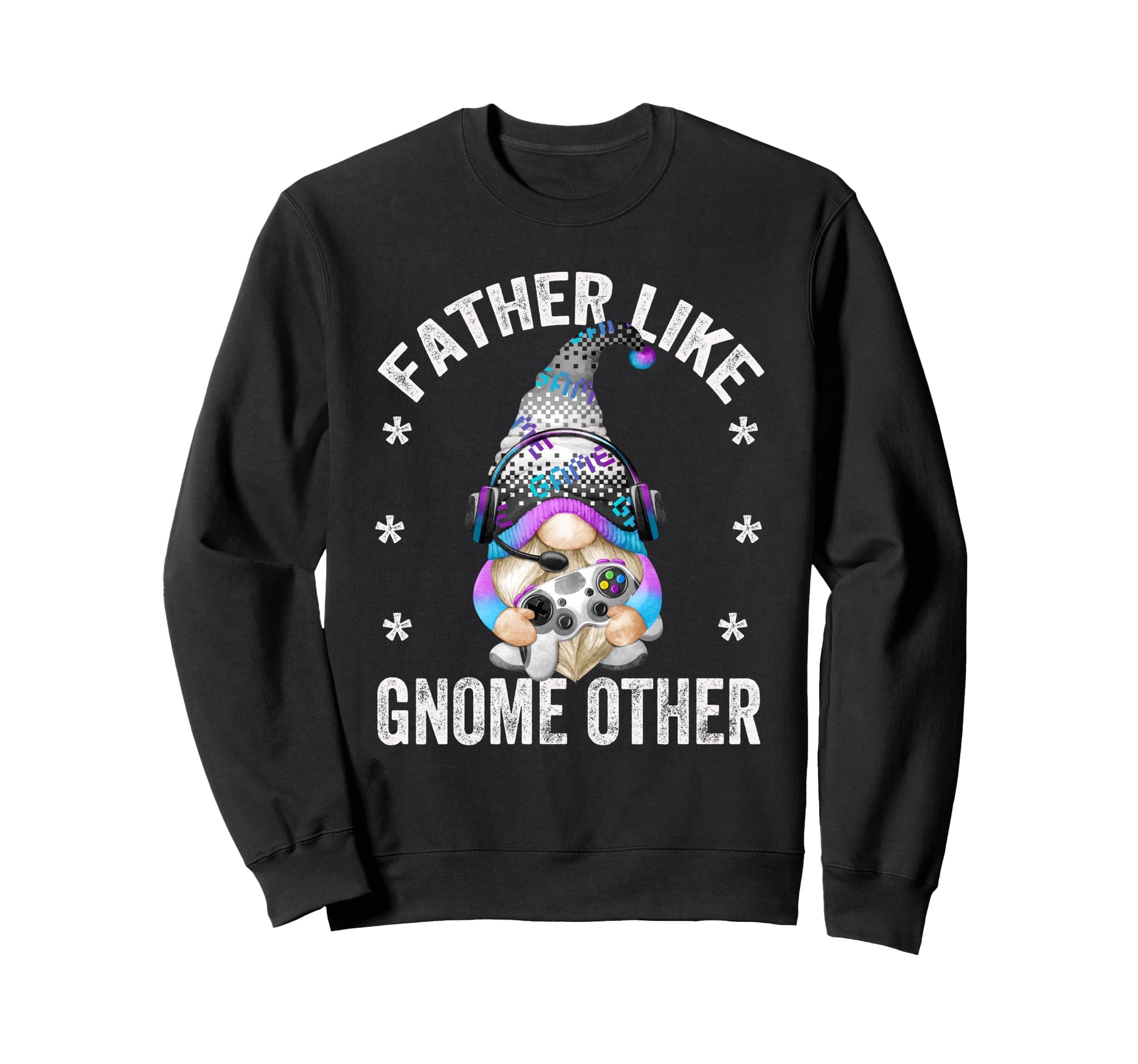 Funny Gamer Grandpa Gnome And Sweatshirt - Trendy Graphic Men Women - T-Shirt, Sweatshirt, Hoodie