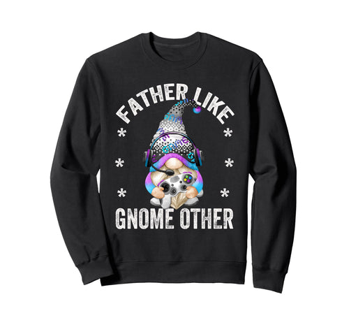 Funny Gamer Grandpa Gnome And Sweatshirt - Trendy Graphic Men Women - T-Shirt, Sweatshirt, Hoodie